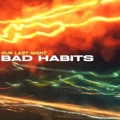 Our Last Night - Bad Habits